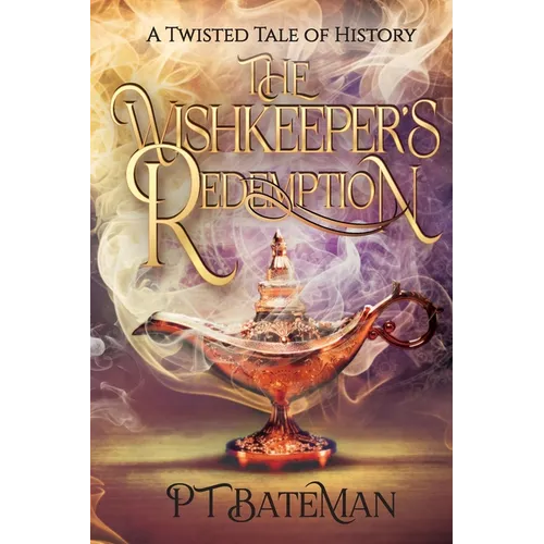 The Wishkeeper's Redemption: A Twisted Tale of History