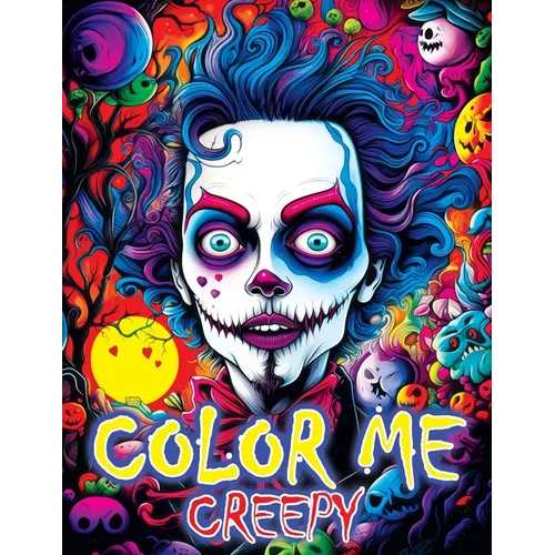 Color Me Creepy: Where Eerie Artistry and Your Imagination Converge - Begin Your Captivating Coloring Book Adventure