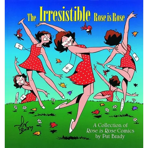 The Irresistible Rose Is Rose