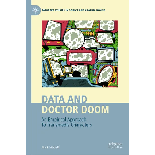 Data and Doctor Doom: An Empirical Approach to Transmedia Characters