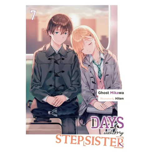 Days with My Stepsister, Vol. 7 (Light Novel): Volume 7