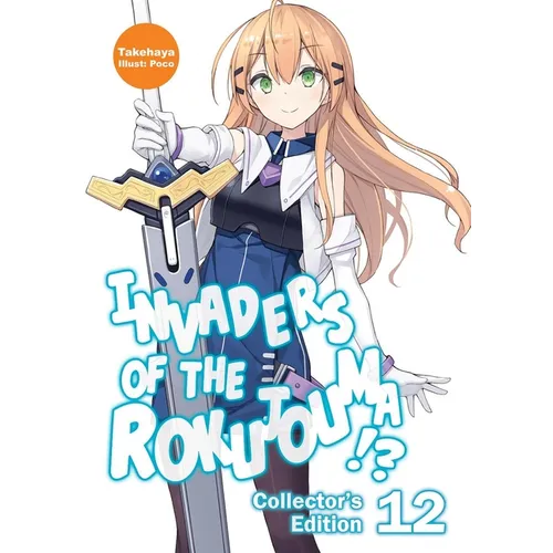 Invaders of the Rokujouma!? Collector's Edition 12 (Light Novel)