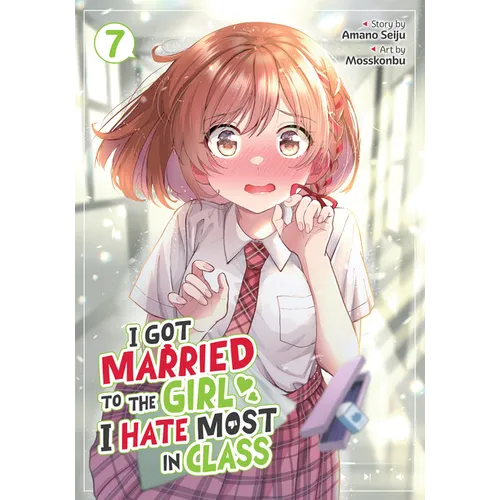 I Got Married to the Girl I Hate Most in Class (Manga) Vol. 7