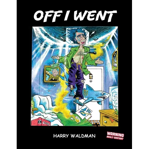 Off I Went: A Comic Novel