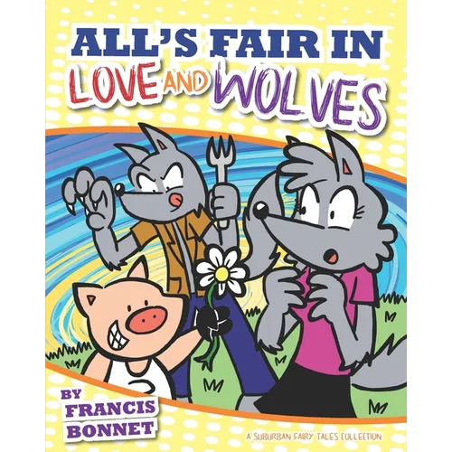 All's Fair in Love and Wolves: A Suburban Fairy Tales Collection