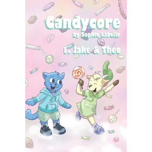Candycore: 1. Jake & Theo
