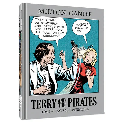 Terry and the Pirates: The Master Collection Vol. 7: 1941 - Raven, Evermore