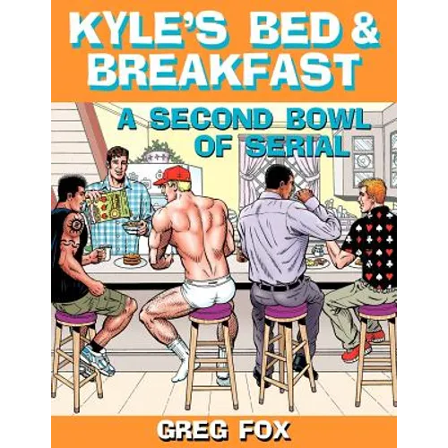 Kyle's Bed & Breakfast: A Second Bowl of Serial