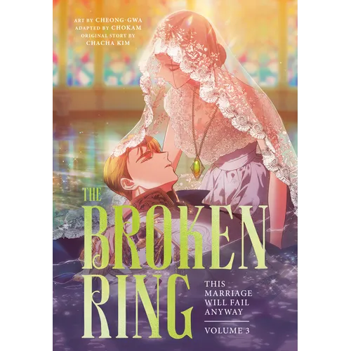 The Broken Ring, Volume 3: This Marriage Will Fail Anyway