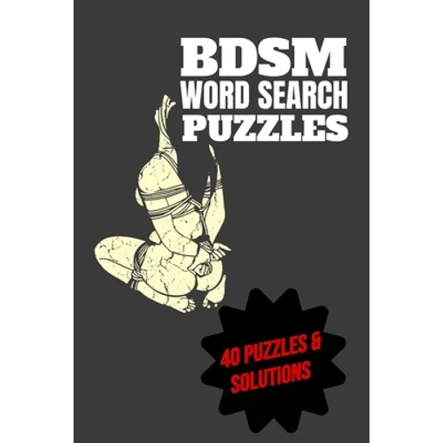 BDSM Word Search Puzzles 40 Puzzles & Solutions: BDSM Puzzle Book