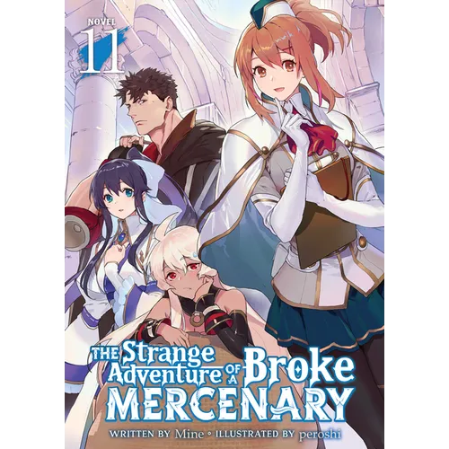 The Strange Adventure of a Broke Mercenary (Light Novel) Vol. 11