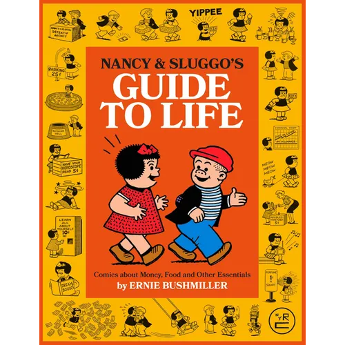 Nancy and Sluggo's Guide to Life: Comics about Money, Food, and Other Essentials