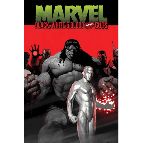 Marvel: Black, White & Blood and Guts