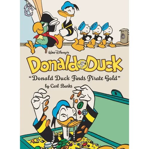 Walt Disney's Donald Duck Donald Duck Finds Pirate Gold: The Complete Carl Barks Disney Library Vol. 1