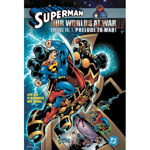 Superman: Our Worlds at War Omnibus Vol. 1: Prelude to War!