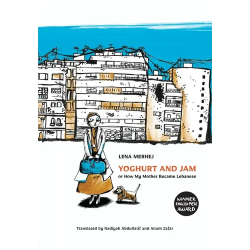 Yoghurt and Jam: or How My Mother Became Lebanese