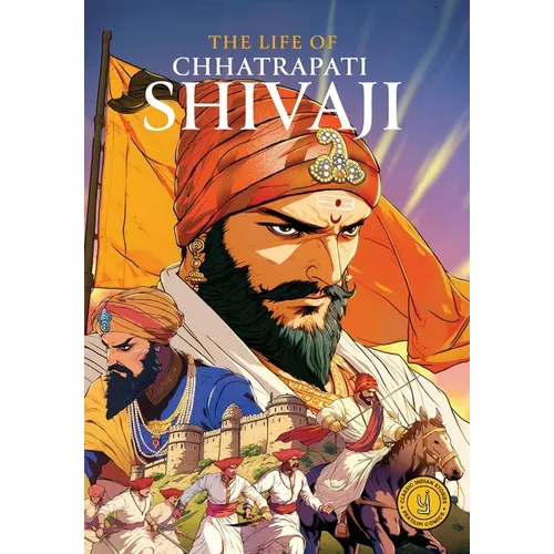 The Life of Chhatrapati Shivaji: Classic Indian Stories