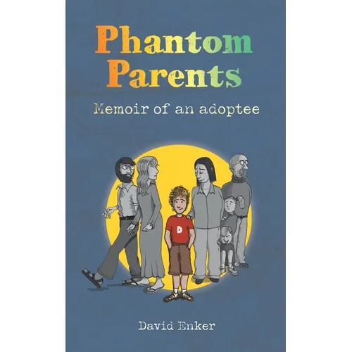 Phantom Parents: Memoir of an Adoptee