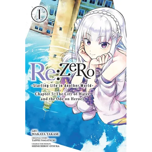 RE: Zero -Starting Life in Another World-, Chapter 5: The City of Water and the Ode on Heroes, Vol. 1