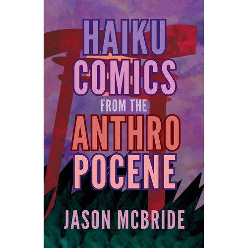 Haiku Comics from the Anthropocene
