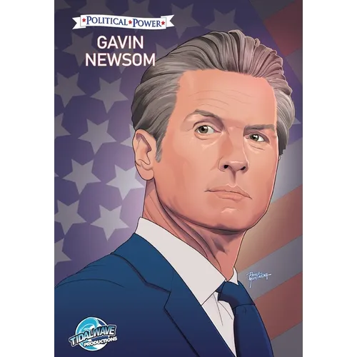 Political Power: Gavin Newsom