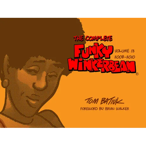The Complete Funky Winkerbean, Volume 13, 2008-2010