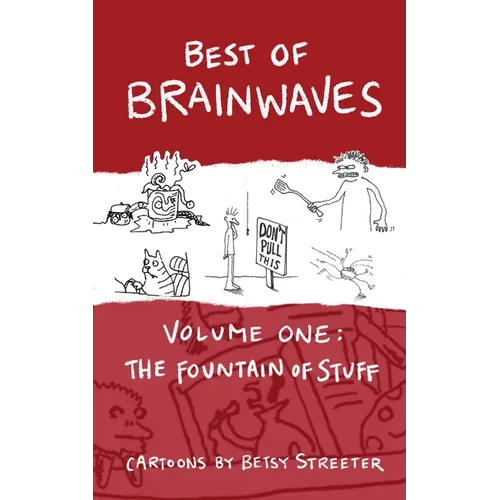 Best of Brainwaves Volume One: The Fountain of Stuff