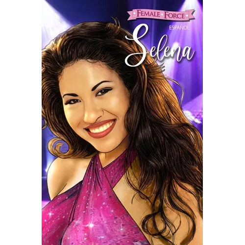 Female Force: Selena
