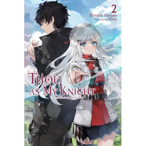 Thou, as My Knight, Vol. 2: The Princess's Rebellion, Part I Volume 2