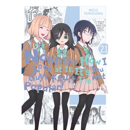 No Matter How I Look at It, It's You Guys' Fault I'm Not Popular!, Vol. 21