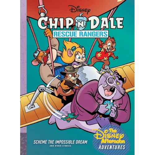 Chip 'n Dale Rescue Rangers: Scheme the Impossible Dream: Disney Afternoon Adventures Vol. 7