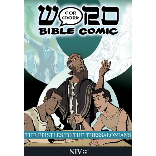 The Epistles to the Thessalonians: Word for Word Bible Comic: NIV Translation