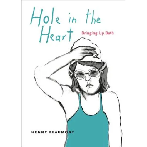 Hole in the Heart: Bringing Up Beth