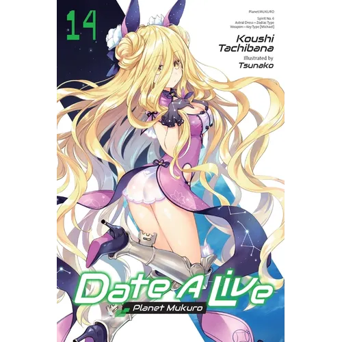Date a Live, Vol. 14 (Light Novel): Planet Mukuro